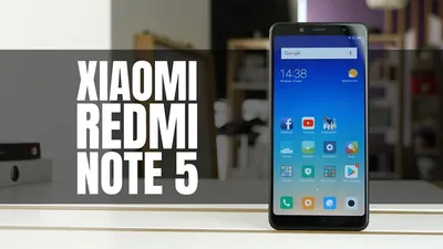 Xiaomi Redmi Note 5 and Note 5 Pro: Everything you need to know