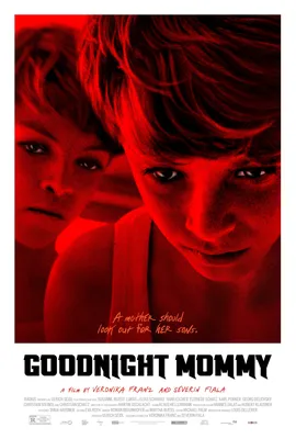 Спокойной ночи, мамочка / Goodnight Mommy (2022, фильм) - ««Спокойной ночи,  мамочка»: когда всё не то (и не те), чем кажется» | отзывы